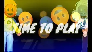 •°` Time to Play `°•      //meme//     gacha club