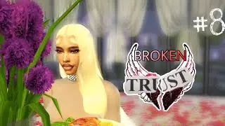 BROKEN TRUST - EP 8 | BE MINE | CANCELLED