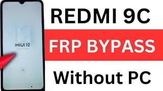 redmi 9c frp bypass / redmi 9c google account bypass