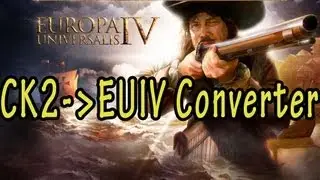 CK2 To EU IV Converter Guide