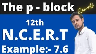 Chemistry N.C.E.R.T Example 7.6 class 12 | example 7.6 chemistry class 12 | ncert example 7.6
