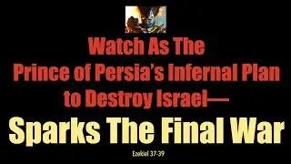 FTGC-22 DO YOU KNOW THAT THE PRINCE OF PERSIA'S INFERNAL PLAN TO DESTROY ISRAEL-SPARKS THE FINAL WAR
