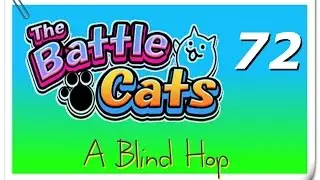A Blind Hop - The Battle Cats - Part 72 (