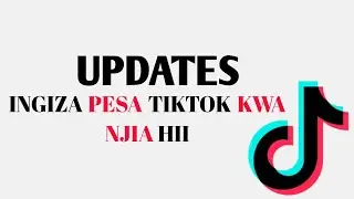 TUMIA NJIA HII KUPATA PESA NYINGI TIKTOK