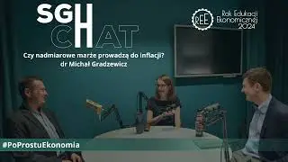 SGcHat #5 Po prostu ekonomia: Czy nadmiarowe marże prowadzą do inflacji?