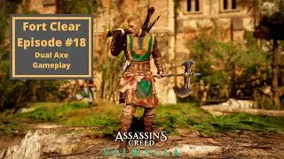 Assassins Creed Valhalla| Fort Clear Episode #18| Dual Axe Gameplay