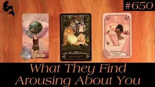 What They Find Arousing About you 🤔😳😍~ Pick a Card Tarot Reading