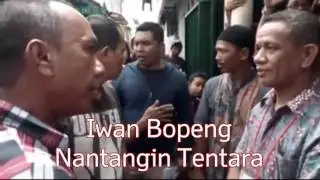 Video asli Iwan Bopeng Nantangin Tentara