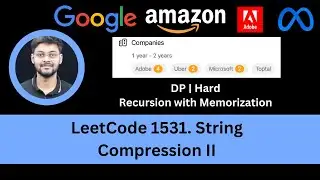 Solving LeetCode 1531  String Compression II | Recursion with Memo | DP | Adobe - Uber - Microsoft