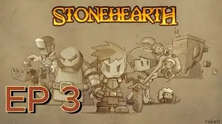 Stonehearth EP 3 "Cloth finally!"