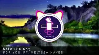 [Melodic Trap] Said The Sky - For You (ft. Melissa Hayes)