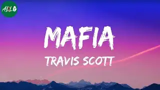 Travis Scott - MAFIA