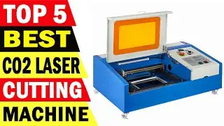 Top 5 Best Co2 Laser Cutting Machine Review in 2021