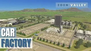 Car Factory | Eden Valley #020 | Cities: Skylines | PS5 Remastered | No Mods