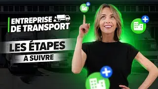Comment créer une entreprise de transport en 2024 ?