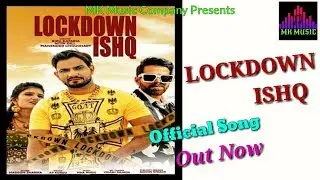 LOCKDOWN ISHQ || BIRU KATARIA || MASOOM SHARMA|| KP KUNDU || MK Music Company