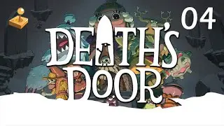 Deaths Door - PT4 - Fireball