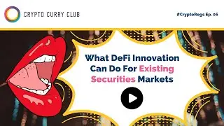 What DeFi Innovation Can Do For Existing Securities Markets #CryptoRegs