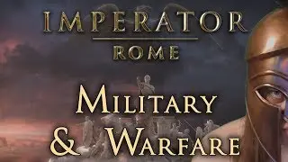 Imperator: Rome | Military & Warfare | Horath Drak’s Tips & Tutorials