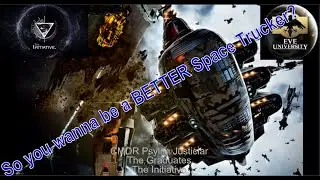 Eve Online | So you wanna be a better Space Trucker?