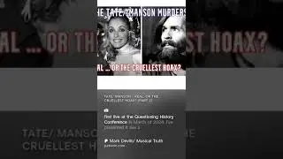 PATREON CLIP - TATE/ MANSON - REAL, OR THE CRUELLEST HOAX? (PART 2)
