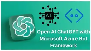 Create a ChatGPT bot using Microsoft Bot Framework v4 with OpenAI | Azure Bot Service | C# SDK