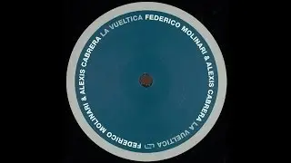 Federico Molinari & Alexis Cabrera ‎– La Vueltica