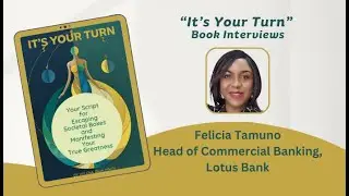 Felicia Tamuno on Overcoming Barriers & Leading with Purpose | It's Your Turn Book Interview