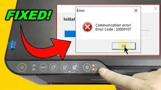 How to Fix Communication Error on Epson Printer (Error Code 20000107)