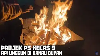 PROJEK P5 SUMMER CAMP KELAS 9  DI DANAU BUYAN - BANGUNLAH JIWA RAGANYA