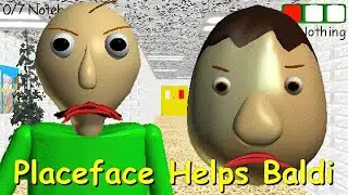 Placeface Helps Baldi | Baldi's Basics Mods