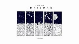 Panda Dub - Horizons - 14 - Collapse