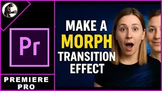 How To Make A MORPH Transition Effect In Premiere Pro