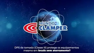 Mundo CLAMPER: DPS de tomada (Classe III) protege os equipamentos mesmo em locais sem aterramento?