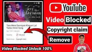 YouTube Blocked video Copyright claim Problem Solve