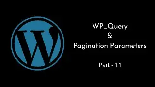 WP_Query | Pagination Parameters | WordPress Tutorial