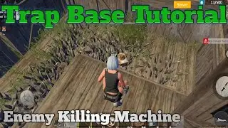 Trap Base Tutorial Enemy Killing Machine || Last Day Rules Survival