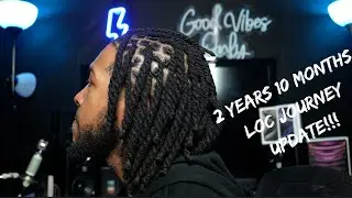 2 Years 10 Months Loc Journey Update!!!
