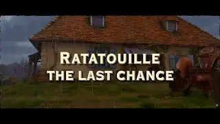 RATATOUILLE | THE LAST CHANCE