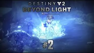 Destiny 2 Beyond Light Part II | NEW ABILITIES!!!