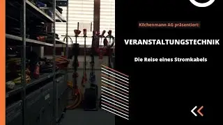 Veranstaltungstechnik - die Reise eines Stromkabels