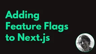 Adding Feature Flags to Next.js (Upstash Redis, SWR, Hooks)