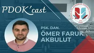 Yeni Dönem PDOK' Cast #7 |  Psk. Dan. Ömer Faruk AKBULUT - Eğitim Yaşamımızda Makaleler