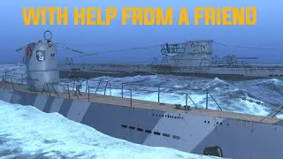 With a Little Help From a Friend  || U-Boat Gameplay!