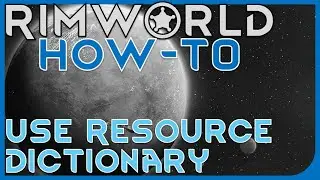 How-to Use Resource Dictionary [RimWorld]