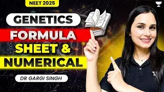 Genetics Formula Sheet & Numerical | NEET 2025 | Dr Gargi Singh