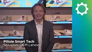 Pillole Smart Tech | Soluzioni OEM Lenovo