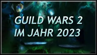 Guild Wars 2 | Ausblick Guild Wars 2 im Jahr 2023