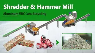 Aluminum UBC Cans Recycling With A Double Shaft Shredder and Hammer Mill
