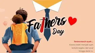 #94 Desain Father's Day untuk Seluruh Ayah Hebat di Dunia